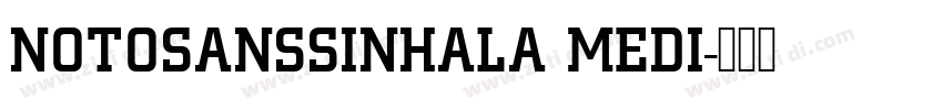 NOTOSANSSINHALA MEDI字体转换